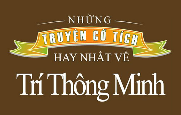 nhung truyen co tich hay nhat ve tri thong minh