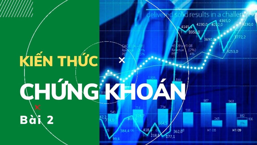 Kiến thức đầu tư chứng khoán bài 2