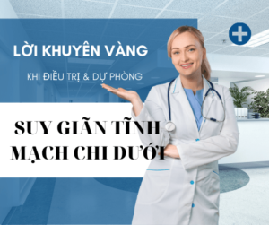 Loi khuyen vang suy gian tinh mach chi duoi