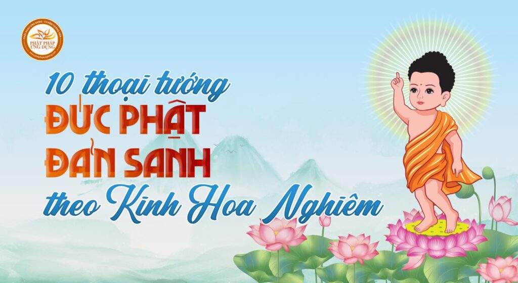 10 Thoại tướng đức Phật đản sanh theo kinh Hoa Nghiêm - Tin Tức 1 baivietslide