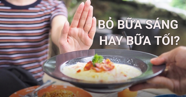 Bữa sáng hay bữa tối quan trọng hơn? Muốn giảm cân nên bỏ bữa sáng hay bữa tối? 1 avatar1731685763788 1731685768601985795612