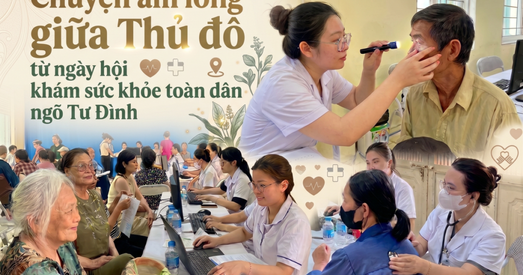 Chuyện ấm lòng giữa Thủ đô từ ngày hội khám sức khỏe toàn dân ngõ Tư Đình 9 anh bia 17904171156411050753901 137 0 1625 2380 crop 1790417239619249328269